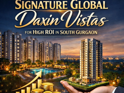 South Gurgaon’s Fastest Growing Low-Rise Investment: Signature Global Daxin Vistas