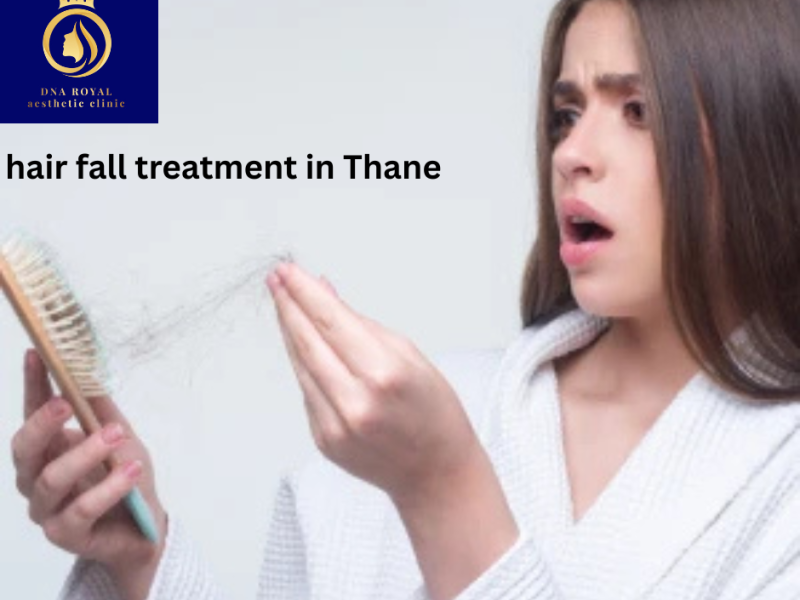 Best Hair Fall Treatment in Thane at DNA Royal Aesthetic Clinic.