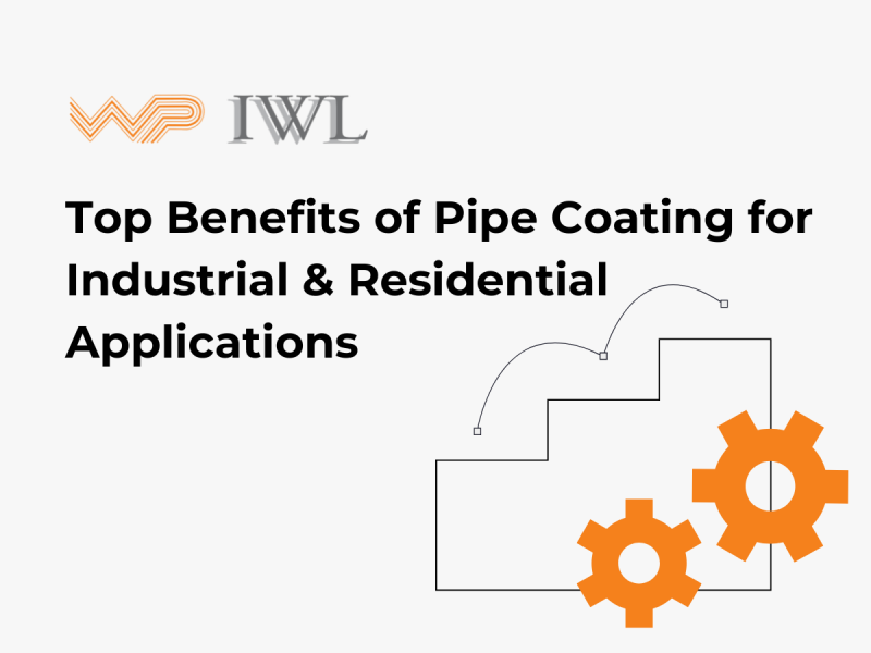 Top Benefits of Pipe Coating for Industrial and Residential Applications