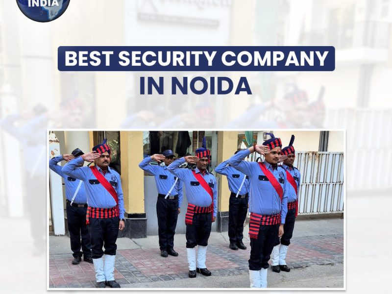 Best Security Company in Noida for Advanced Safety