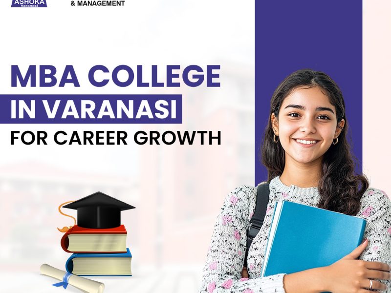 MBA College in Varanasi for Career Growth