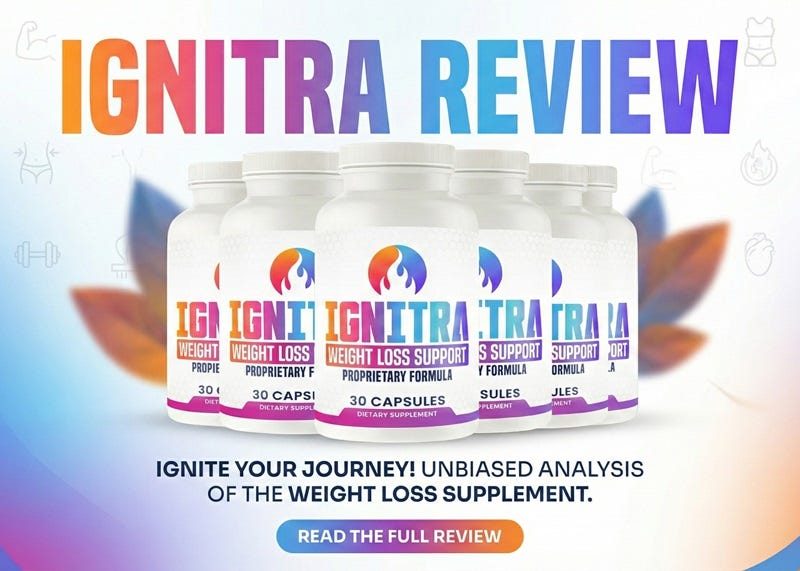 Ignitra (PROS OR CONS) — Really Work?