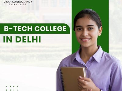 Guide to Admission in BTech College in Delhi