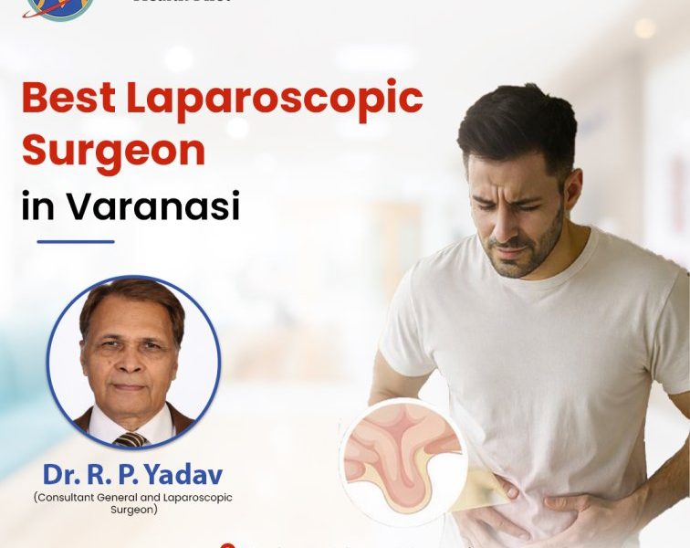 Best Laparoscopic Surgeon in Varanasi