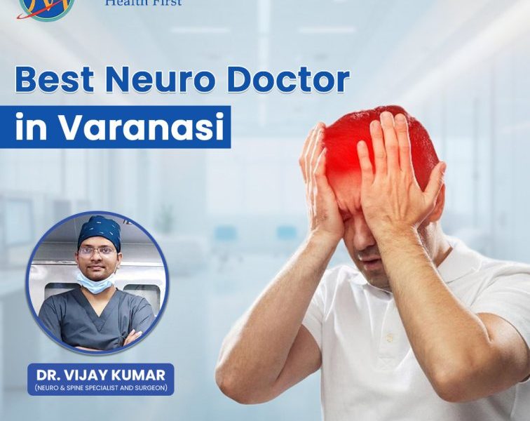 Best Neuro Doctor in Varanasi