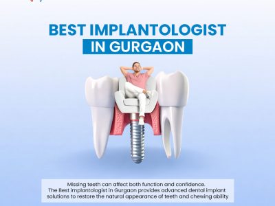 Implantologist in Gurugram for Advanced Dental Implants