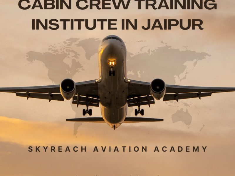 Join The Best Cabin Crew Training Institute In Jaipur Skyreach
