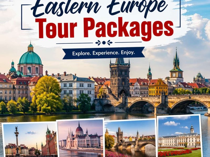 Enjoy Beautiful Destinations with Eastern Europe Tour Packages