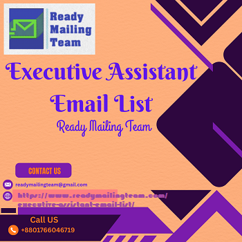 Target Key Corporate Influencers with the Executive Assistant Email List by Ready Mailing Team