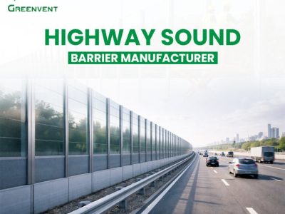 Highway Sound Barrier Manufacturer for Safe and Quiet Roads