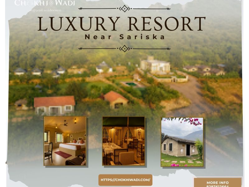 Luxury Resort Near Sariska | Chokhiwadi
