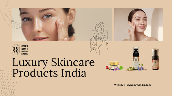 Luxury Skincare Products India Premium Beauty Essentials