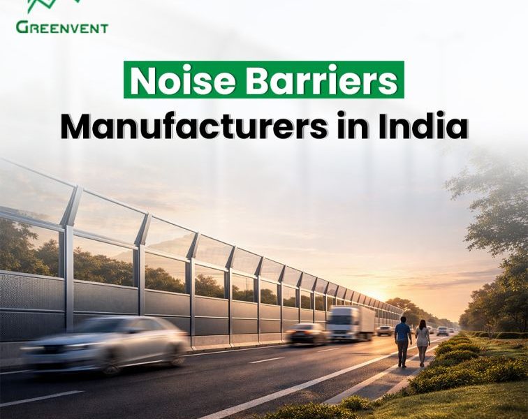 Noise Barriers Manufacturers In India for Efficient Sound Control