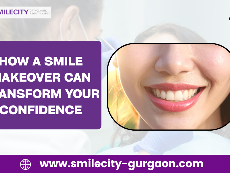 How a Smile Makeover Can Transform Your Confidence