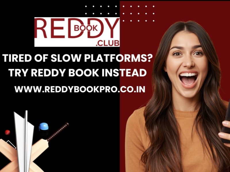 Tired of Slow Platforms? Try Reddy Book Instead