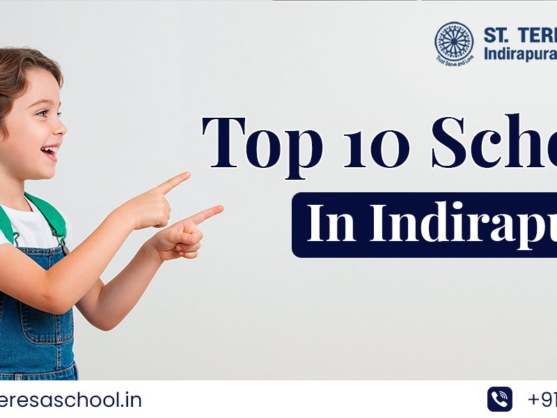Top 10 Best Schools in Indirapuram for Academic Excellence