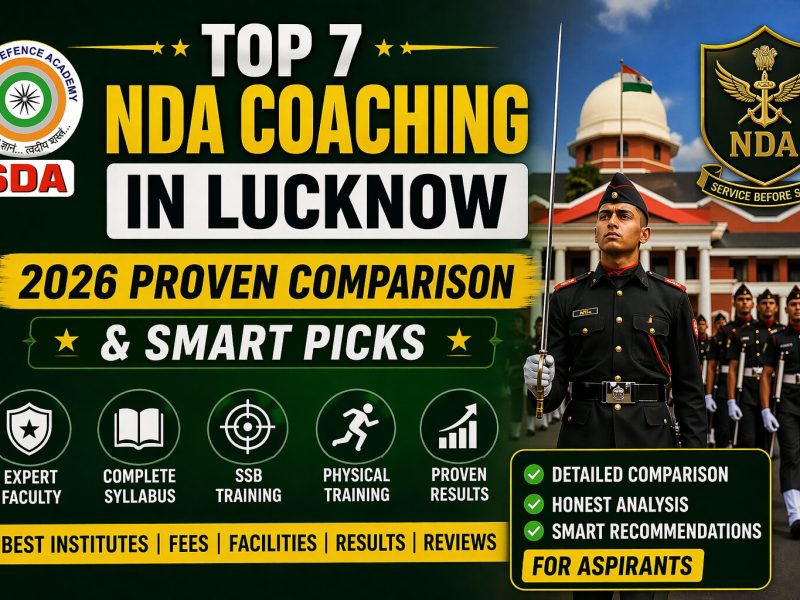 Top 7 NDA Coaching in Lucknow: 2026 Proven Comparison & Smart Picks