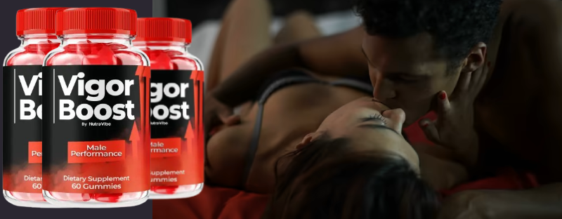 Vigor Boost Benefits: Increase Energy, Strength & Testosterone Levels Naturally