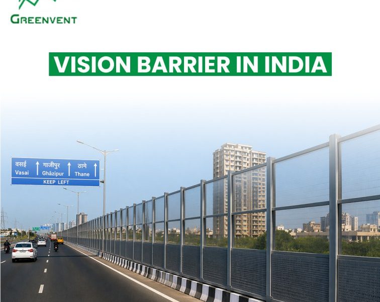 Vision Barrier In India for Noise Reduction with Clear Sightlines