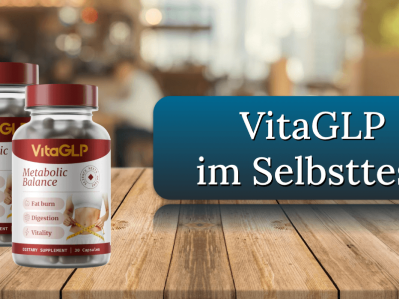 Vita GLP Erfahrungen: Is It the Right Choice for You?