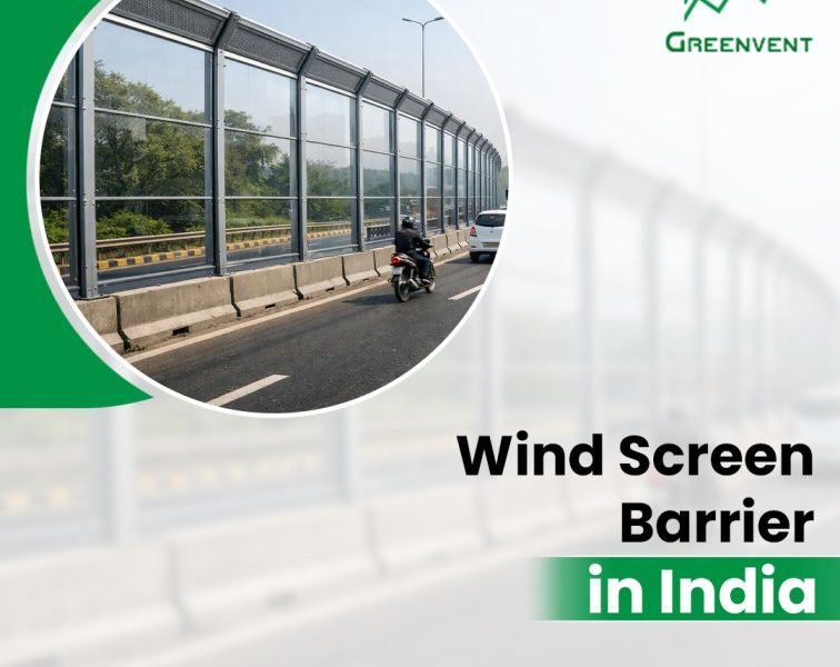 Wind Screen Barrier In India for Noise and Weather Protection