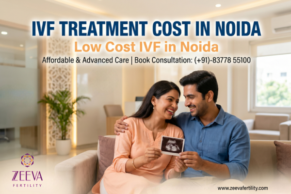 IVF Treatment Cost in Noida | Zeeva Fertility Cost Transparency