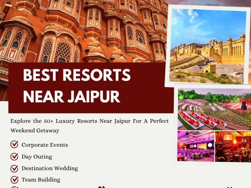Best Resorts Near Jaipur for Relaxing Weekend Escapes