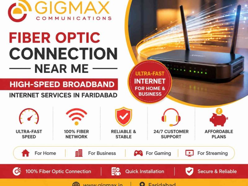 Fiber Optic Connection Near Me – Gigmax High-Speed Broadband Internet Services in Faridabad