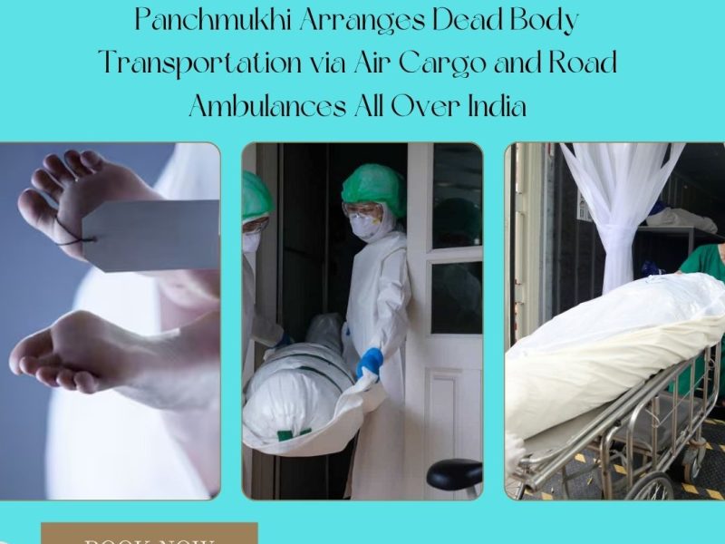 Panchmukhi Corpse Transfer Service in Kolkata- Dignified corpse transportation