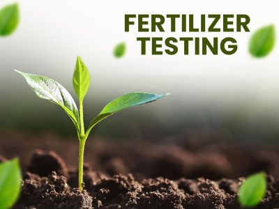 Fertilizer Testing – Ensure Quality, Safety & Agricultural Performance