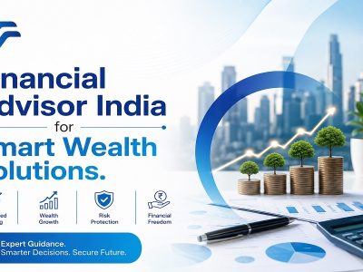 Financial Advisor India for Smart Wealth Solutions