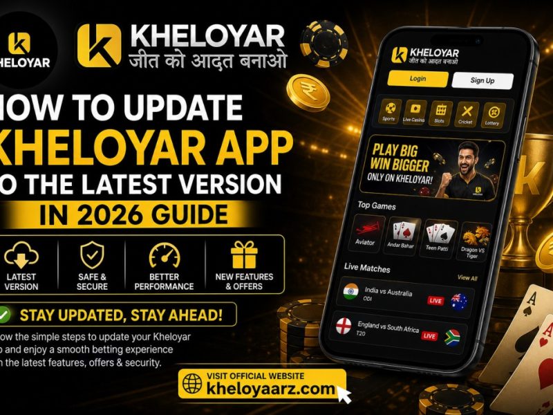 How to Update Kheloyar App to the Latest Version in 2026 Guide
