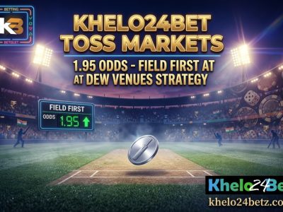 Khelo24Bet Toss Markets 1.95 - Field First at Dew Venues Strategy