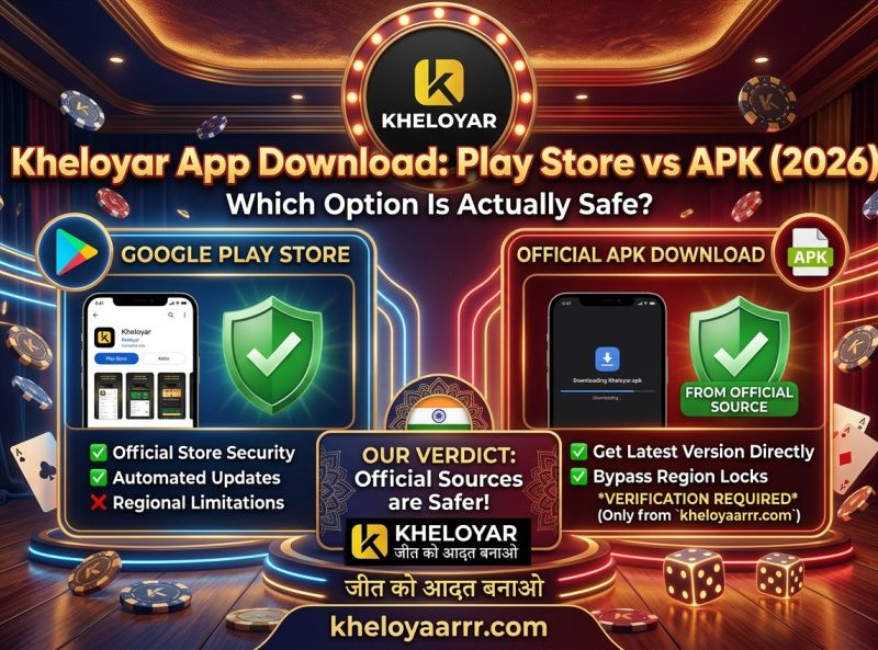 Kheloyar App Download: Play Store vs APK (2026) - Which Option Is Actually Safe?