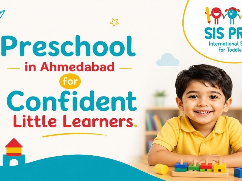 Preschool in Ahmedabad for Confident Little Learners