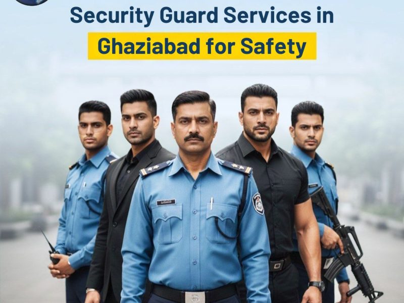 Security Guard Services in Ghaziabad for Safety