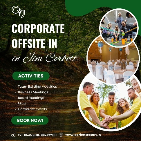 Corporate Offsite in Jim Corbett – Refresh Your Team Amid Nature