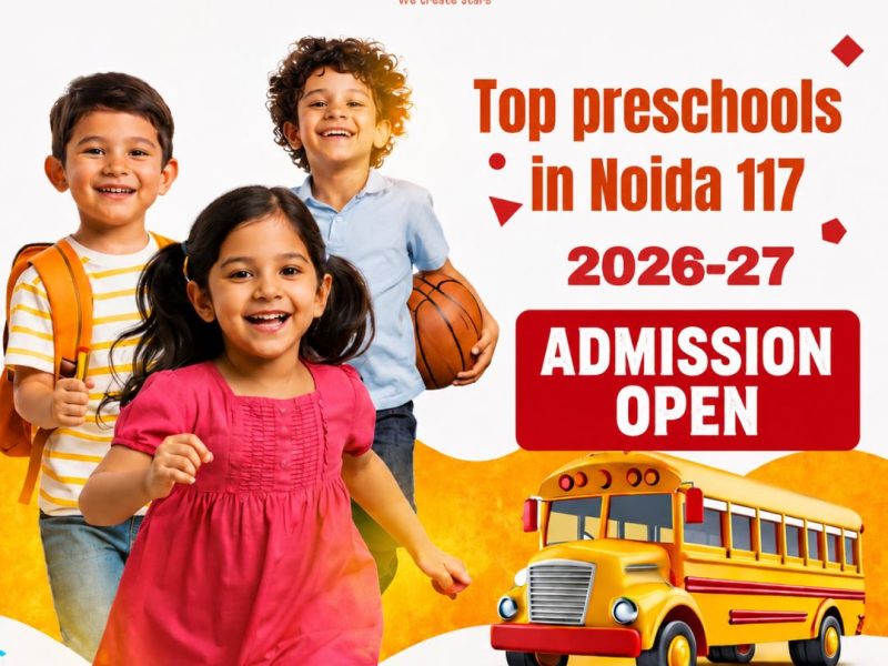 Top Preschools in Noida 117 for Child Growth