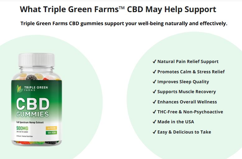 Triple Green Farms CBD Gummies: Advantages, Usage & How It Operates