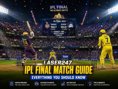 Laser247 IPL Final Match Guide - Everything You Should Know