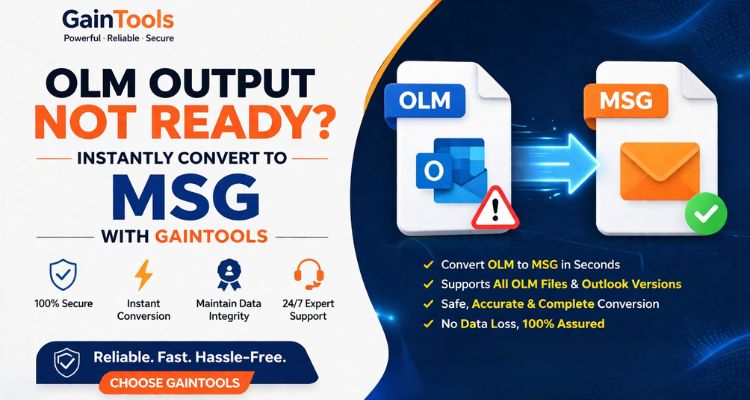 OLM Output Not Ready → Instantly Convert to MSG with GainTools