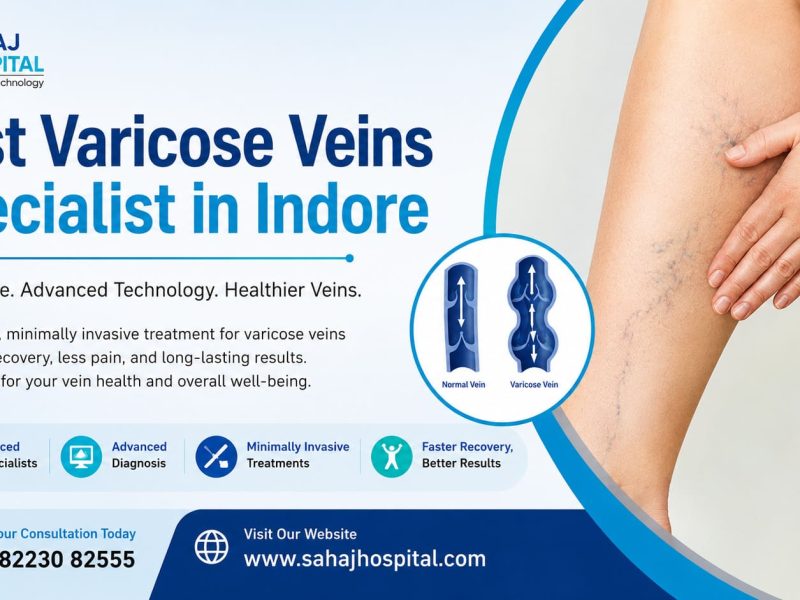 Best Varicose veins specialist in Indore