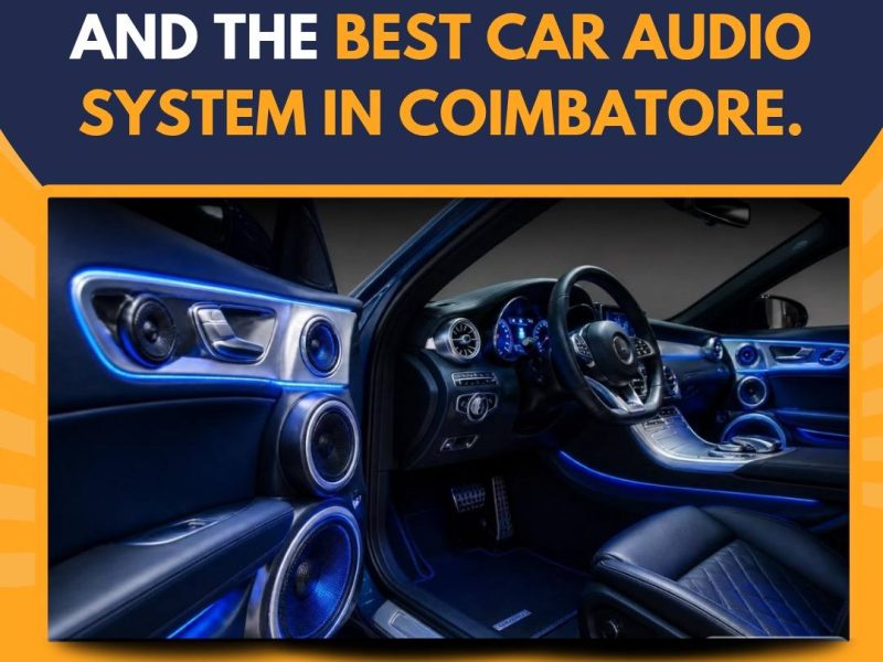 Best Car Audio System in Coimbatore for Premium Speaker Upgrades