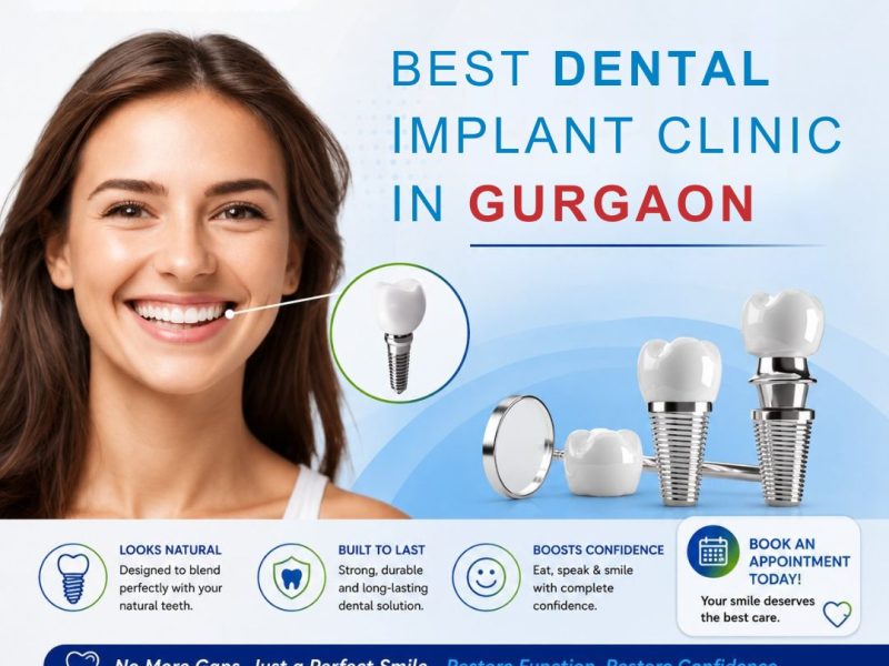 Best Dental Implant Clinic in Gurgaon for Expert Implant Care