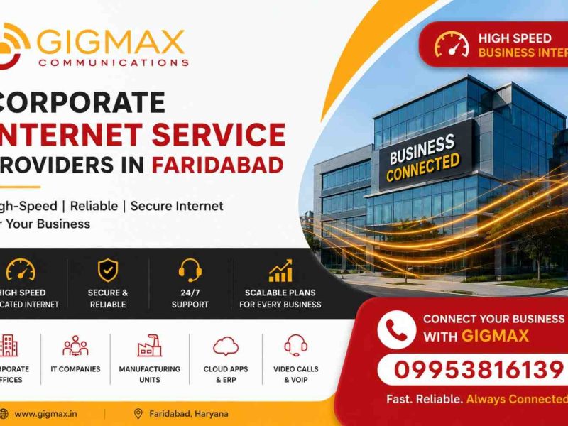 Best Corporate Internet Service Providers in Faridabad – Gigmax