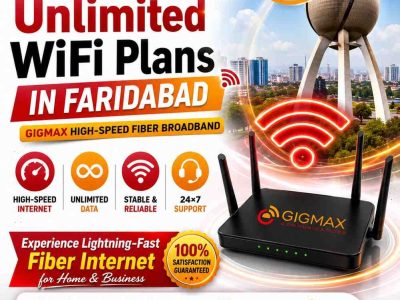 Unlimited WiFi Plans in Faridabad | GIGMAX High-Speed Fiber Broadband