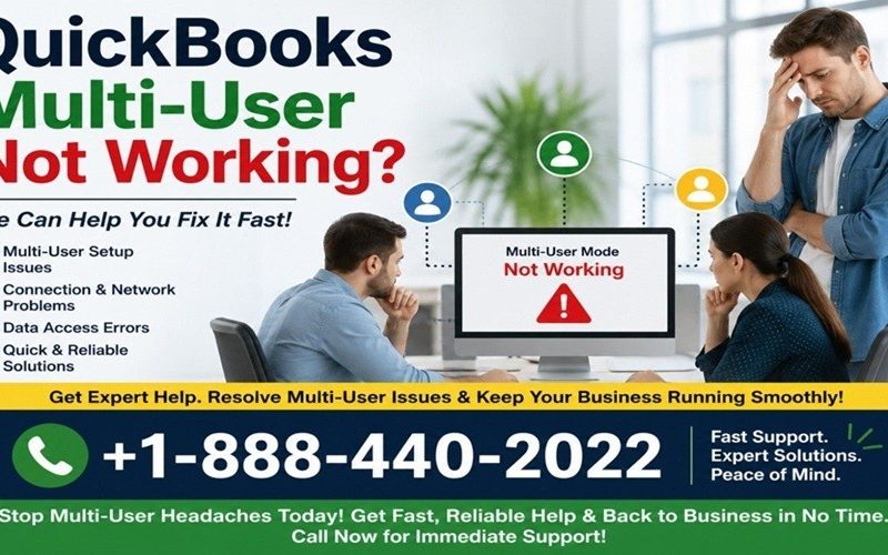 +1-888-440-2022 What Should You Do When Multi User Mode QuickBooks Not Working?
