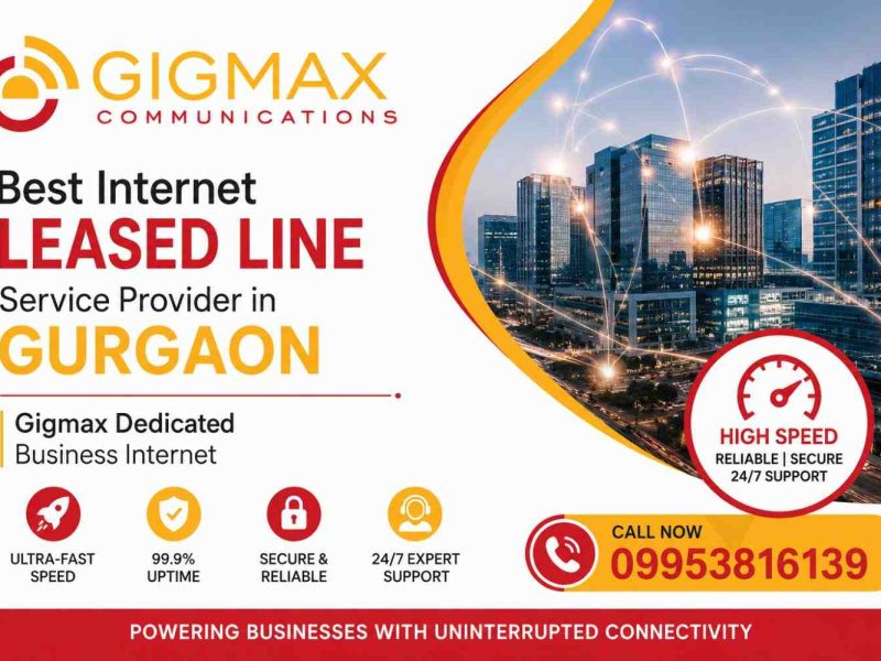 Internet Leased Line Service Provider in Gurgaon Gigmax Business Internet