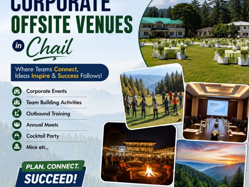 Corporate Offsite Venues in Chail for Productive & Refreshing Team Escapes