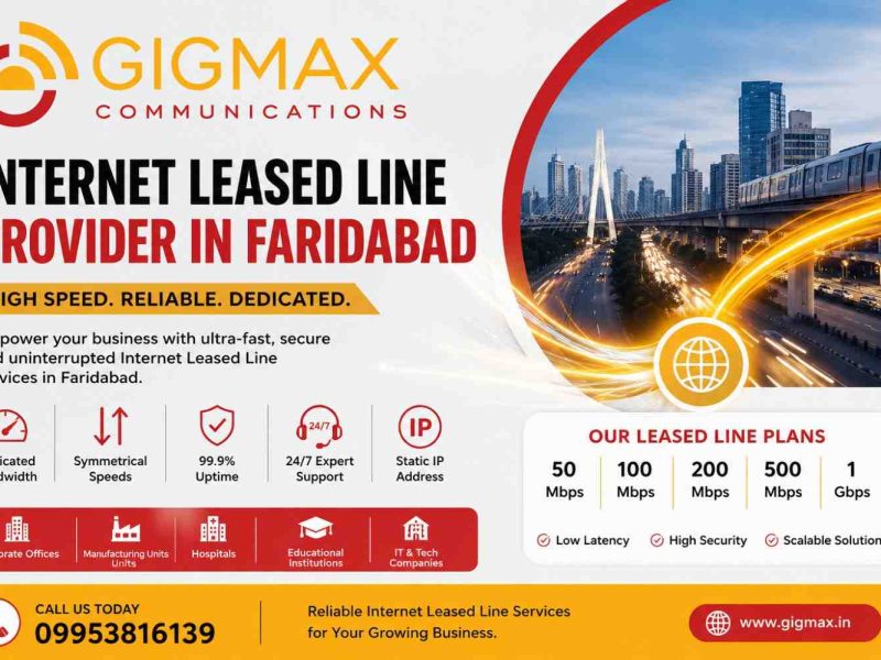 Fast & Secure Internet Leased Line Services in Faridabad – GIGMAX